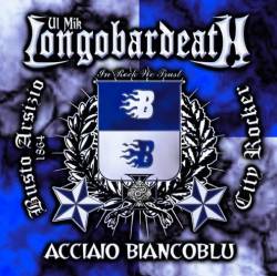 Ul Mik Longobardeath : Acciaio Biancoblu
